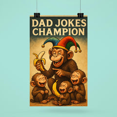 Quote 'dad jokes champion' Monkey in jester hat making banana jokes to baby monkeys Funny father's day Poster poster 6