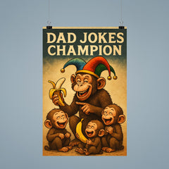 Quote 'dad jokes champion' Monkey in jester hat making banana jokes to baby monkeys Funny father's day Poster poster 9