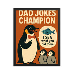 Quote 'dad jokes champion' Penguin in bow tie making fish puns to baby penguins Funny father's day Poster framed print on a plain backdrop in size 16"x20".