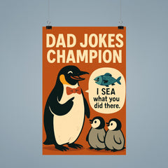 Quote 'dad jokes champion' Penguin in bow tie making fish puns to baby penguins Funny father's day Poster poster 9