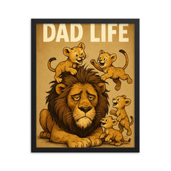 Quote 'dad life' Exhausted lion with messy mane trying to nap while cubs play Funny father's day Poster framed print on a plain backdrop in size 16"x20".