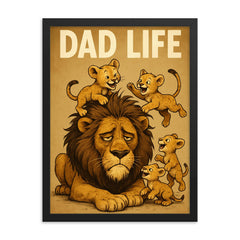 Quote 'dad life' Exhausted lion with messy mane trying to nap while cubs play Funny father's day Poster framed print on a plain backdrop in size 18"x24".