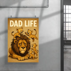 Quote 'dad life' Exhausted lion with messy mane trying to nap while cubs play Funny father's day Poster poster 4