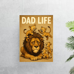 Quote 'dad life' Exhausted lion with messy mane trying to nap while cubs play Funny father's day Poster poster 7