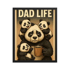 Quote 'dad life' Tired looking panda holding coffee while surrounded by playful cubs Funny father's day Poster framed print on a plain backdrop in size 16"x20".