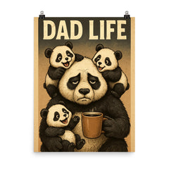Quote 'dad life' Tired looking panda holding coffee while surrounded by playful cubs Funny father's day Poster poster on a plain backdrop in size 8"x10".