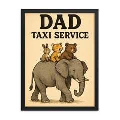 Quote 'dad taxi service' Elephant giving rides to multiple baby animals on his back Funny father's day Poster framed print on a plain backdrop in size 18"x24".