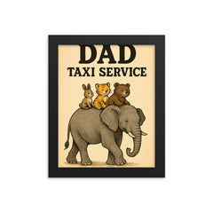 Quote 'dad taxi service' Elephant giving rides to multiple baby animals on his back Funny father's day Poster framed print on a plain backdrop in size 8"x10".