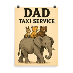 Quote 'dad taxi service' Elephant giving rides to multiple baby animals on his back Funny father's day Poster poster on a plain backdrop in size 8"x10".