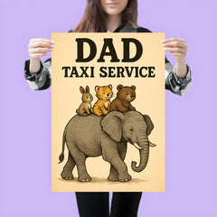 Quote 'dad taxi service' Elephant giving rides to multiple baby animals on his back Funny father's day Poster poster 3