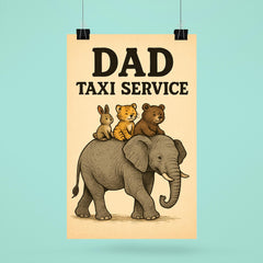 Quote 'dad taxi service' Elephant giving rides to multiple baby animals on his back Funny father's day Poster poster 6