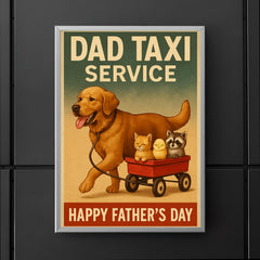 Quote 'dad taxi service' Large dog with baby animals riding in a wagon he's pulling Funny father's day Poster poster 5
