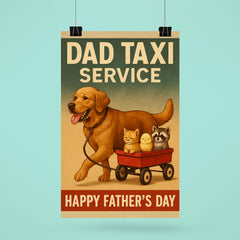 Quote 'dad taxi service' Large dog with baby animals riding in a wagon he's pulling Funny father's day Poster poster 6