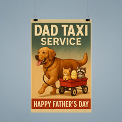 Quote 'dad taxi service' Large dog with baby animals riding in a wagon he's pulling Funny father's day Poster poster 9