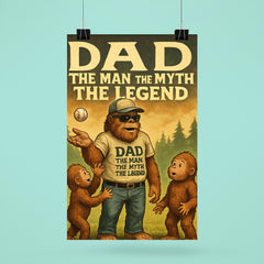 Quote 'dad the man the myth the legend' Sasquatch in dad outfit teaching young sasquatches to play catch Funny father's day Poster poster 6