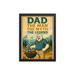 Quote 'dad the man the myth the legend' Yeti in polo shirt and khakis barbecuing in the mountains Funny father's day Poster framed print on a plain backdrop in size 12"x16".