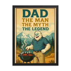 Quote 'dad the man the myth the legend' Yeti in polo shirt and khakis barbecuing in the mountains Funny father's day Poster framed print on a plain backdrop in size 18"x24".