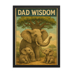 Quote 'dad wisdom' Elderly elephant sharing wisdom with baby elephants under baobab tree Funny father's day Poster framed print on a plain backdrop in size 18"x24".