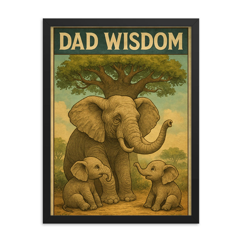 Quote 'dad wisdom' Elderly elephant sharing wisdom with baby elephants under baobab tree Funny father's day Poster framed print on a plain backdrop in size 18