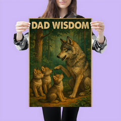 Quote 'dad wisdom' Gray wolf teaching young wolves about the forest Funny father's day Poster poster 3