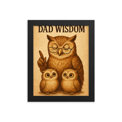 Quote 'dad wisdom' Owl wearing reading glasses giving life advice to owlets Funny father's day Poster framed print on a plain backdrop in size 8"x10".