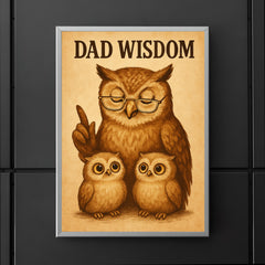Quote 'dad wisdom' Owl wearing reading glasses giving life advice to owlets Funny father's day Poster poster 5