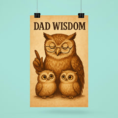 Quote 'dad wisdom' Owl wearing reading glasses giving life advice to owlets Funny father's day Poster poster 6