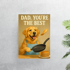Quote 'dad you're the best' Golden retriever wearing an apron while flipping pancakes Funny father's day Poster poster 7