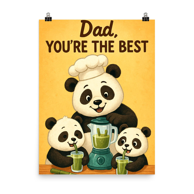 Quote 'dad you're the best' Panda in chef's hat making bamboo smoothies for cubs Funny father's day Poster poster on a plain backdrop in size 8