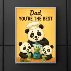 Quote 'dad you're the best' Panda in chef's hat making bamboo smoothies for cubs Funny father's day Poster poster 5