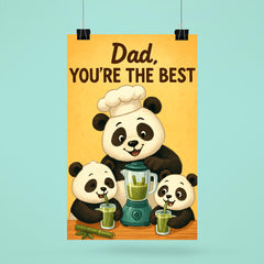 Quote 'dad you're the best' Panda in chef's hat making bamboo smoothies for cubs Funny father's day Poster poster 6