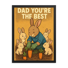 Quote 'dad you're the best' Rabbit in gardening gloves growing carrots with baby rabbits Funny father's day Poster framed print on a plain backdrop in size 18"x24".
