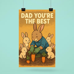 Quote 'dad you're the best' Rabbit in gardening gloves growing carrots with baby rabbits Funny father's day Poster poster 6