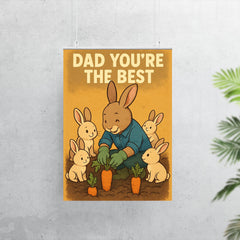 Quote 'dad you're the best' Rabbit in gardening gloves growing carrots with baby rabbits Funny father's day Poster poster 7