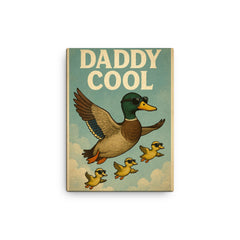 Quote 'daddy cool' Duck wearing aviators flying in formation with ducklings Funny father's day Poster canvas print on a plain backdrop in size 12"x16".