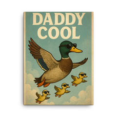 Quote 'daddy cool' Duck wearing aviators flying in formation with ducklings Funny father's day Poster canvas print on a plain backdrop in size 18"x24".