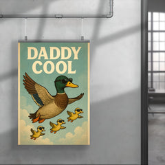 Quote 'daddy cool' Duck wearing aviators flying in formation with ducklings Funny father's day Poster poster 4
