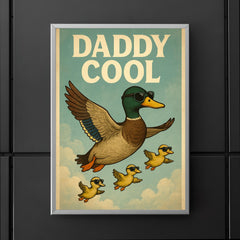Quote 'daddy cool' Duck wearing aviators flying in formation with ducklings Funny father's day Poster poster 5