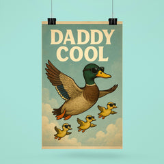 Quote 'daddy cool' Duck wearing aviators flying in formation with ducklings Funny father's day Poster poster 6