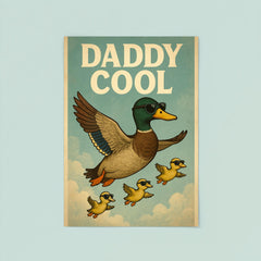 Quote 'daddy cool' Duck wearing aviators flying in formation with ducklings Funny father's day Poster poster 8