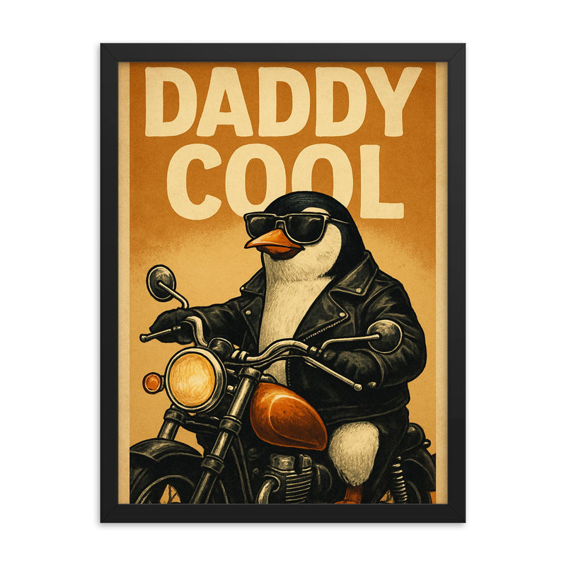 Quote 'daddy cool' Penguin in leather jacket riding a motorcycle Funny father's day Poster framed print on a plain backdrop in size 18