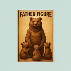 Quote 'father figure' Carved wooden bear with cubs gathered around in reverence Funny father's day Poster poster 8