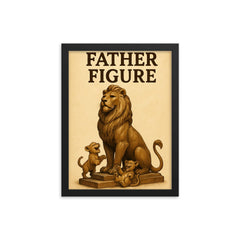 Quote 'father figure' Statue of a majestic lion posing heroically while cubs play at his feet Funny father's day Poster framed print on a plain backdrop in size 12"x16".