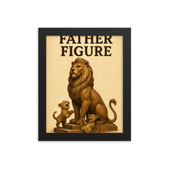 Quote 'father figure' Statue of a majestic lion posing heroically while cubs play at his feet Funny father's day Poster framed print on a plain backdrop in size 8"x10".