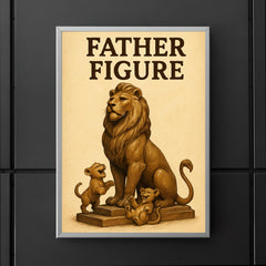 Quote 'father figure' Statue of a majestic lion posing heroically while cubs play at his feet Funny father's day Poster poster 5