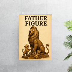 Quote 'father figure' Statue of a majestic lion posing heroically while cubs play at his feet Funny father's day Poster poster 7