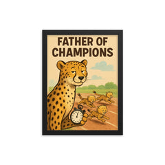 Quote 'father of champions' Cheetah with a stopwatch timing baby cheetahs in a race Funny father's day Poster framed print on a plain backdrop in size 12"x16".