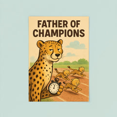 Quote 'father of champions' Cheetah with a stopwatch timing baby cheetahs in a race Funny father's day Poster poster 8