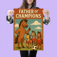 Quote 'father of champions' Stallion coaching little horses in soccer Funny father's day Poster png poster 3