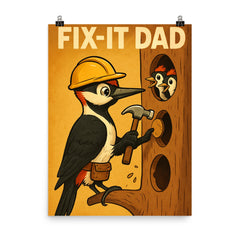 Quote 'fix it dad' Woodpecker with hard hat fixing holes in tree for his family Funny father's day Poster poster on a plain backdrop in size 8"x10".